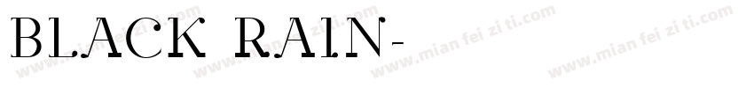 BLACK RAIN字体转换